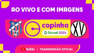 JOGO COMPLETO TRINDADE GO X XV PIRACICABA  PRIMEIRA FASE  COPINHA SICREDI 2024 [upl. by Favianus]