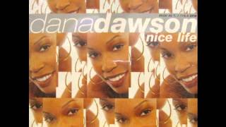 dana dawson  nice life [upl. by Esinek]