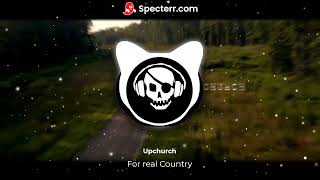 Upchurch quotFor Real Countryquot Bass Boosted [upl. by Addiel763]