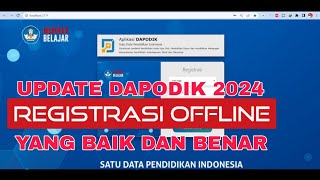 INSTALL  UPDATE DAPODIK 2024 REGISTRASI OFFLINE PAKAI PREFILL YANG BAIK DAN BENAR [upl. by Heddie]