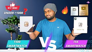 T500 Vs T55 Smartwatch  Most Requested Comparison 😍 Which Is Best  🔥 [upl. by Lundquist]