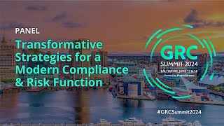 Transformative Strategies for a Modern Compliance amp Risk Function GRC Summit 2024 [upl. by Harms]