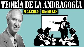 Teoría de la Andragogía  Malcolm Knowles [upl. by Priebe]