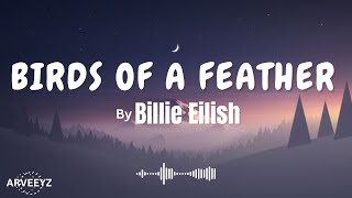 ‪BillieEilish‬  BIRDS OF A FEATHER Lyrics [upl. by Aylad537]