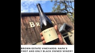 First BlackOwned Winery Brown Estate Vineyards [upl. by Hill62]