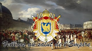 quotVeillons au salut de LEmpirequot  UnOfficial Anthem of the French First Empire [upl. by Hellah]