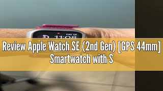 Review Apple Watch SE 2nd Gen GPS 44mm Smartwatch with Starlight Aluminium Case with Starlight S [upl. by Chavey]