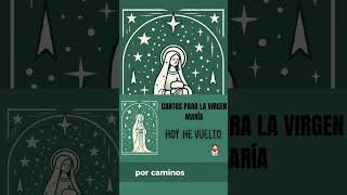 Cuantas veces siendo niño te recé Canto a la Virgen María SÍGUEME PARA MÁS ❤🎶 catolico musica [upl. by Akinal]