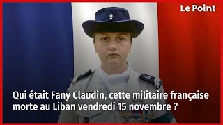 Qui était Fany Claudin cette militaire française morte au Liban vendredi 15 novembre [upl. by Sheila]