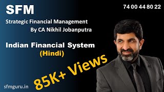 Indian Financial System Hindi  CA Final SFM New Syllabus Classes amp Video Lectures [upl. by Eciuqram]