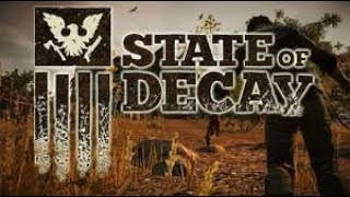 State Of Decay Test Gameplay Part 3 [upl. by Donatelli786]