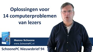 Oplossingen voor 14 computerproblemen SchoonePC Nieuwsbrief 94 [upl. by Eilata]