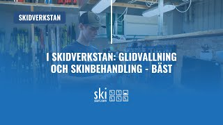 I Skidverkstan Glidvallning och Skinbehandling  Bäst [upl. by Arleen]