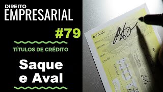 Direito Empresarial  Aula 79 Saque e Aval [upl. by Sacksen]