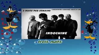 Indochine 3 nuits par semaine [upl. by Enyrat]