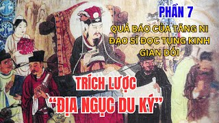 PHẦN 7 QUẢ BÁO CỦA TĂNG NI ĐẠO SĨ ĐẠO TỤNG KINH GIAN DỐI TRÍCH LƯỢC quotĐỊA NGỤC DU KÝquot [upl. by Aceber]