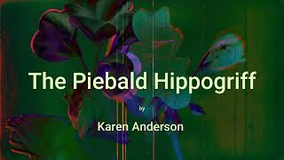 The Piebald Hippogriff audio short [upl. by Ilesara]