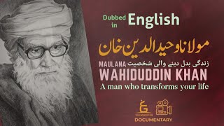 Maulana Wahiduddin Khan  Documentary  Life changing Personality  GCIL [upl. by Naujtna]