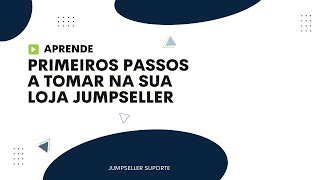 Tutorial  Primeiros Passos na sua Loja Jumpseller [upl. by Floeter]