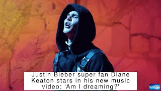 Justin Bieber super fan Diane Keaton stars in his new music video ‘Am I dreaming [upl. by Domenech]