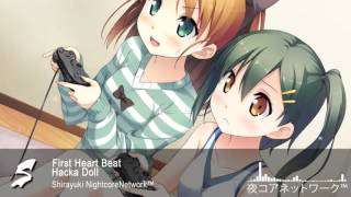 Nightcore  First Heart Beat Hacka Doll [upl. by Kjersti]