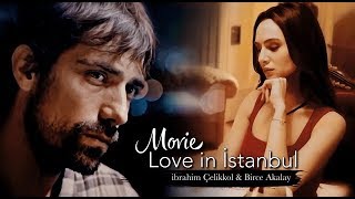 Movie  ibrahim Çelikkol amp Birce Akalay [upl. by Alleynad]