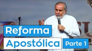 Reforma Apostólica Parte 1  Apóstol Rony Chaves [upl. by Suhpesoj]