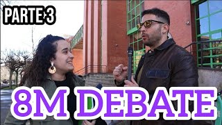 DEBATE con FEMINISTA sensata 8M 2024 Tercera Parte [upl. by Letrice257]