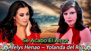 Yolanda Del Rio amp Arelys Henao  25 Sus Mejores Grandes Éxitos  VIEJITAS PERO BONITAS [upl. by Eilah]