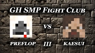 gifted hater smp fight club preflop vs kaesui III [upl. by Rosmunda]