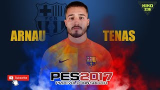 CREAR ARNAU TENAS en PES2017 [upl. by Hcir532]