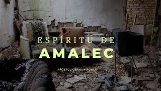 Apóstol German Ponce El Espíritu de Amalec Viernes 24 08 2018 [upl. by Bradstreet]