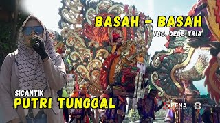 BASAH  BASAH VocDEDE TRIA  SINGA DANGDUT SICANTIK PUTRI TUNGGAL [upl. by Ainala]