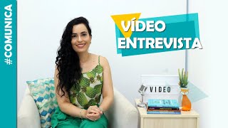 Como fazer VÍDEO ENTREVISTA ou VÍDEO CURRÍCULO  Comunica [upl. by Eixam300]