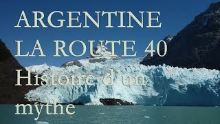 Argentine  La Route 40  Histoire dun mythe [upl. by Aital304]