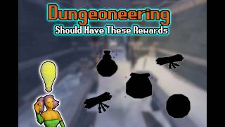 These Rewards Would Save Dungeoneering [upl. by Terle]