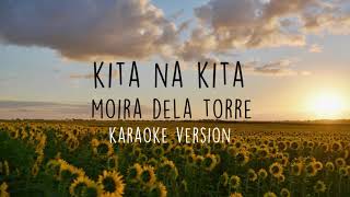 Kita na Kita  Moira Dela Torre  karaoke version [upl. by Akena660]