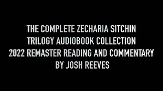 THE COMPLETE ZECHARIA SITCHIN TRILOGY AUDIOBOOK COLLECTION 2022 REMASTER READING AJ BY JOSH REEVES [upl. by Enairb]