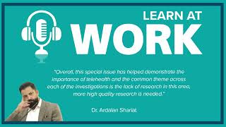 Episode 11 Dr Ardalan Shariat on the special issue devoted to advancements in telehealth [upl. by Jehiah578]