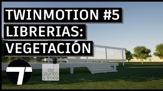 Curso quotTwinmotion para Revitquot Cap 5  Librerías Vegetación Insertar arboles y arbustos [upl. by Hacceber903]