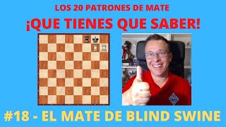 18  El Mate de Blind Swine  Los 20 Patrones de Mate que tienes que saber [upl. by Harmony]