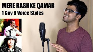 Mere Rashke Qamar 1 Guy 1 Song 8 Voices  Sonu  Rahat  Shanu  HImesh  Kailash  Udit [upl. by Jordanna]