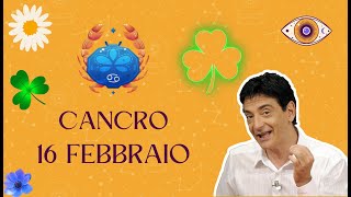 Cancro ♋️ Venerdì 16 Febbraio 🔮 Oroscopo Paolo Fox  Problemino finanziario [upl. by Aihseym]