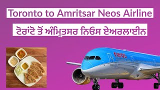 Toronto to Amritsar Neos Airline 2023 ਟੋਰਾਂਟੋ ਤੋਂ ਅੰਮ੍ਰਿਤਸਰ ਨਿਓਸ ਏਅਰਲਾਈਨ 2023  Brampton2panjab [upl. by Faustus]