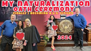 MY US NATURALIZATION OATH CEREMONY 2024 [upl. by Bluefield]