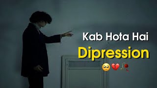 kab hota hai depression 😭💔  Best Shayari Video  Sad Whatsapp status  Ak channel [upl. by Hanleigh]