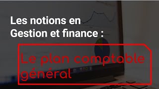 La notion de plan comptable comptable général PCG [upl. by Euell]