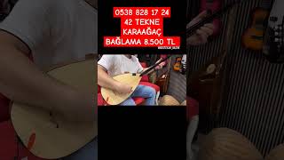 42 TEKNE KARAAĞAÇ BAĞLAMA 8500 TL saz muzikler [upl. by Dot]