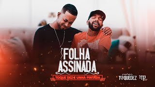 Toque Dez  Folha Assinada feat UnhaPintadaOficial Clipe Oficial [upl. by Eseyt]