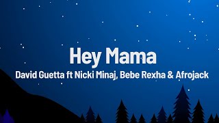 David Guetta  Hey Mama feat Nicki Minaj Bebe Rexha amp Afrojack Lyrics [upl. by Ppilihp617]